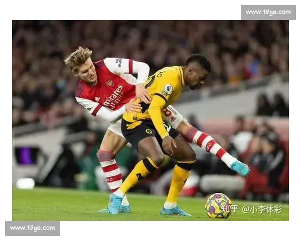 英超焦点战阿森纳主场迎战狼队争夺关键三分积分榜走势悬念拉满